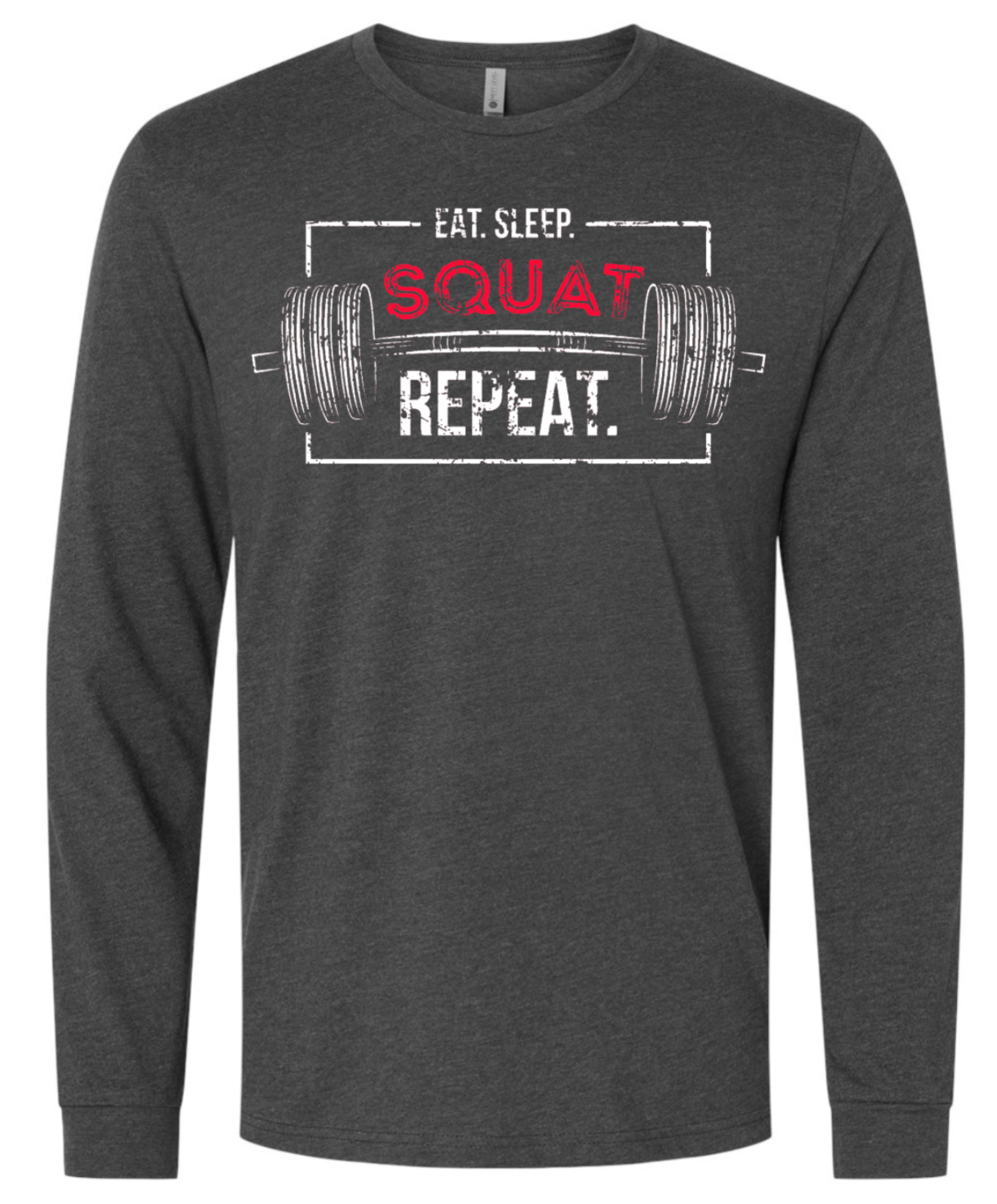Eat Sleep Squat Repeat